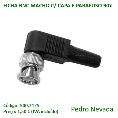 FICHA BNC MACHO C/ CAPA E PARAFUSO 90º - Pedro Nevada
