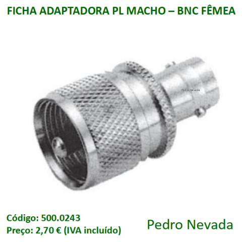 FICHA ADAPTADORA PL MACHO - BNC FÊMEA - Pedro Nevada
