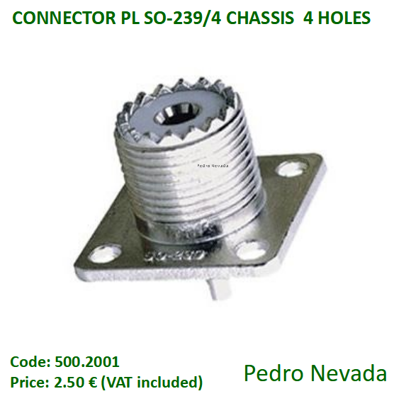 CONNECTOR PL SO-239/4 CHASSIS 4 HOLES - Pedro Nevada